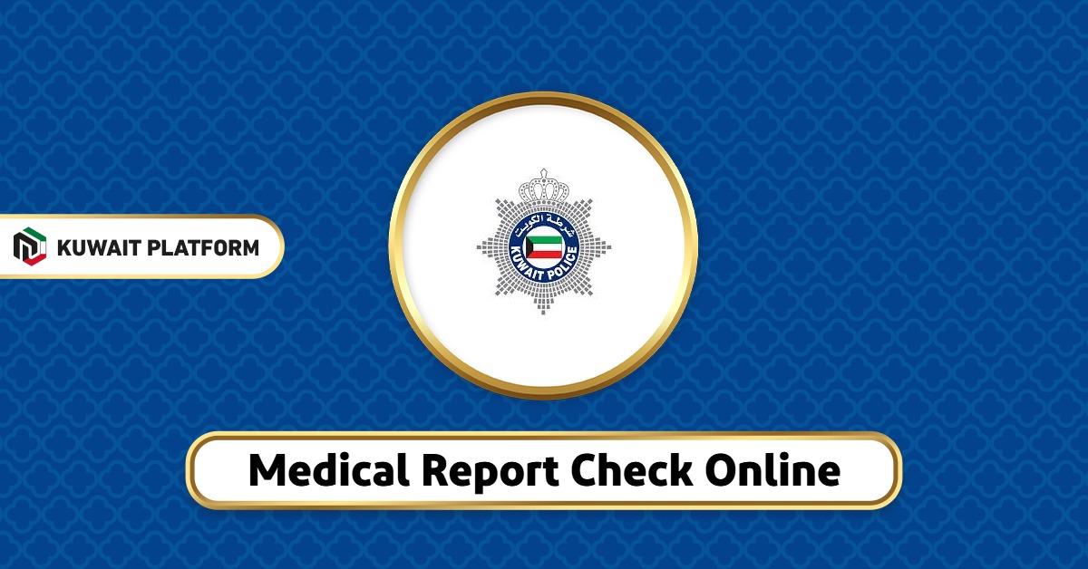 Medical Report Check Online Kuwait